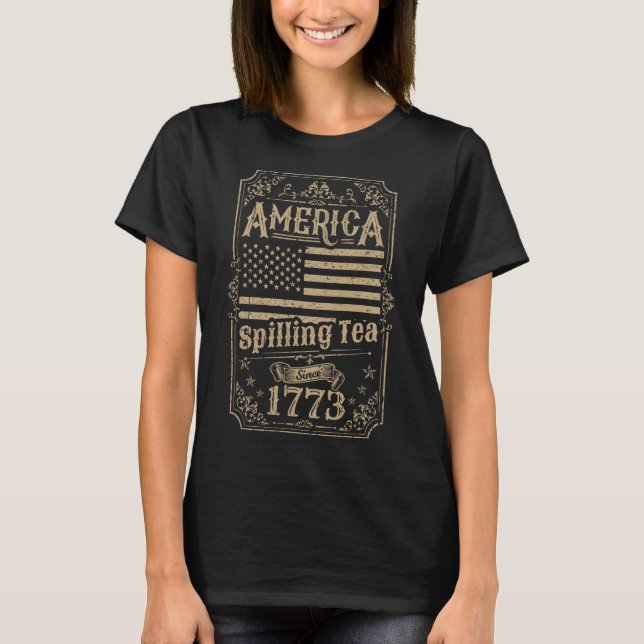 Camiseta Chá Derramado Desde 1773 4 De Julho Presente (Frente)