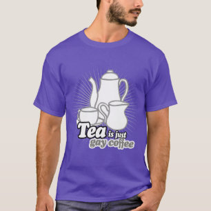 CAMISETA CHÁ É APENAS CAFÉ GAY