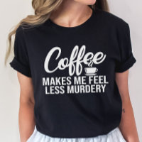 Chá Engraçado, Café Me Faz Sentir Menos Assassinat