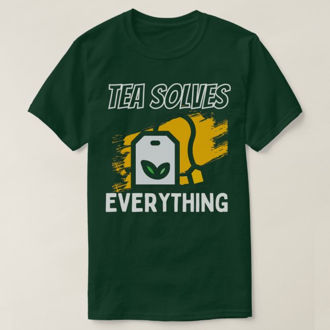 Camiseta Chá Resolve Tudo Beba Chá Ser Feliz (Frente do Design)
