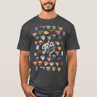 Camiseta Chá Torna Tudo Melhor 12