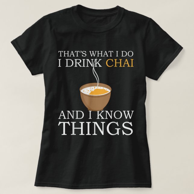 Camiseta Chai Tea Chai Tea Masala Chai Tea Chai Tea Chai La (Frente do Design)