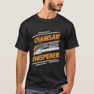 Camiseta Chainsaw Whisperer Lumberjack
