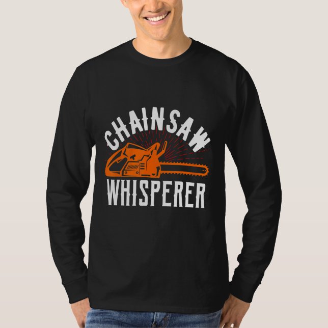 Camiseta Chainsaw Whisperer Lumberjack Chainsaw 1 (Frente)