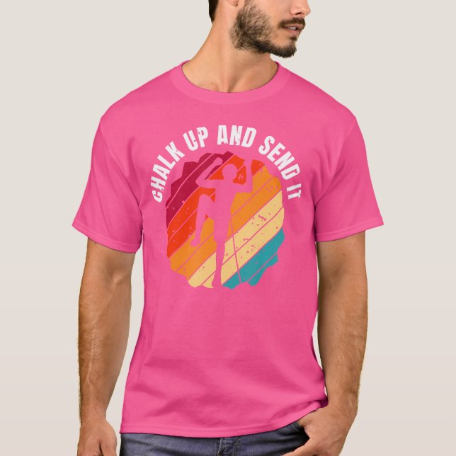 Camiseta Chalk Up And Send It Climber Sport Climbing Boulde (Frente)