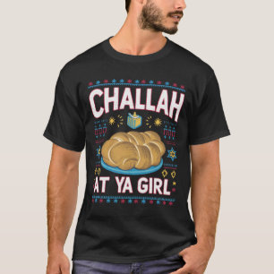 Camiseta Challah At Ya Girl Comida Divertida de Hanukkah Ch