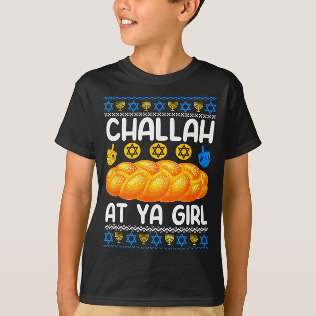 Camiseta Challah At Ya Girl Jewish Hanukkah Fun  (Frente)