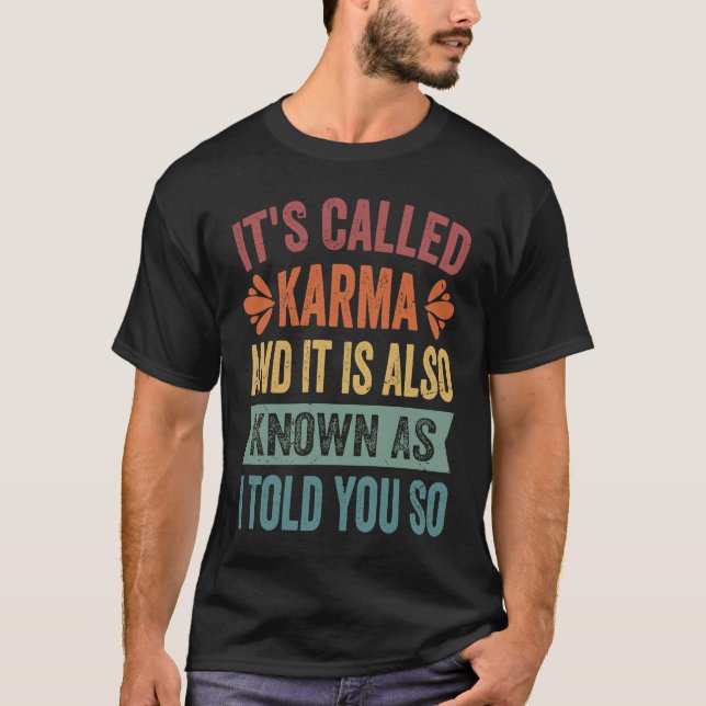 Camiseta Chama-se Karma e também é conhecido como eu disse (Frente)