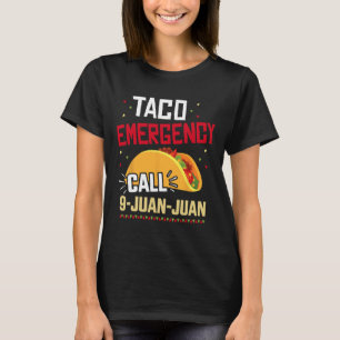 Camiseta Chamada de Emergência de Taco Engraçado 9 Juan Jua