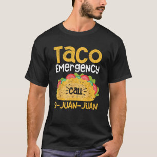 Camiseta Chamada de emergência do Taco 9 Juan Funny Cinco d
