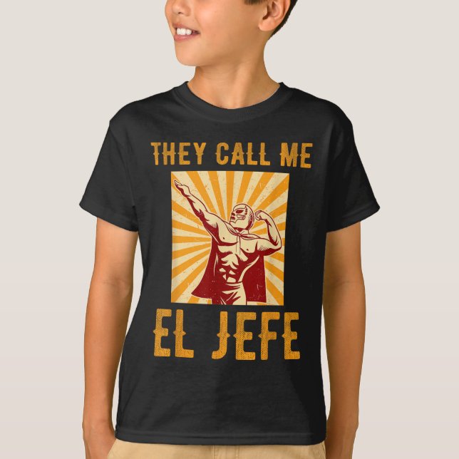 Camiseta Chamam-me El Jefe Bragging Chefe Piada Fi mexicano (Frente)