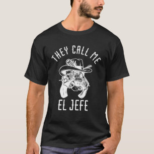 Camiseta Chamam-me El Jefe Chefe Chefe Mexicano Chefe Chefe