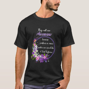 Camiseta Chamam-Me "Meemaw" Porque "Parceiro Na Flor Do Cri