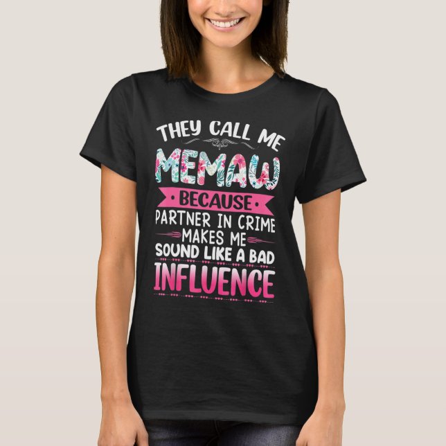 Camiseta Chamam-Me "Memaw" Porque Parceiro Na Mãe Do Crime (Frente)