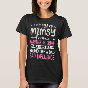 Camiseta Chamam-Me Mimsy Porque Sócio Na Mãe Do Crime