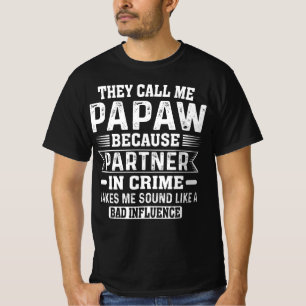 Camiseta Chamam-Me Parceiro Papaw No Dia Do Pai Do Crime