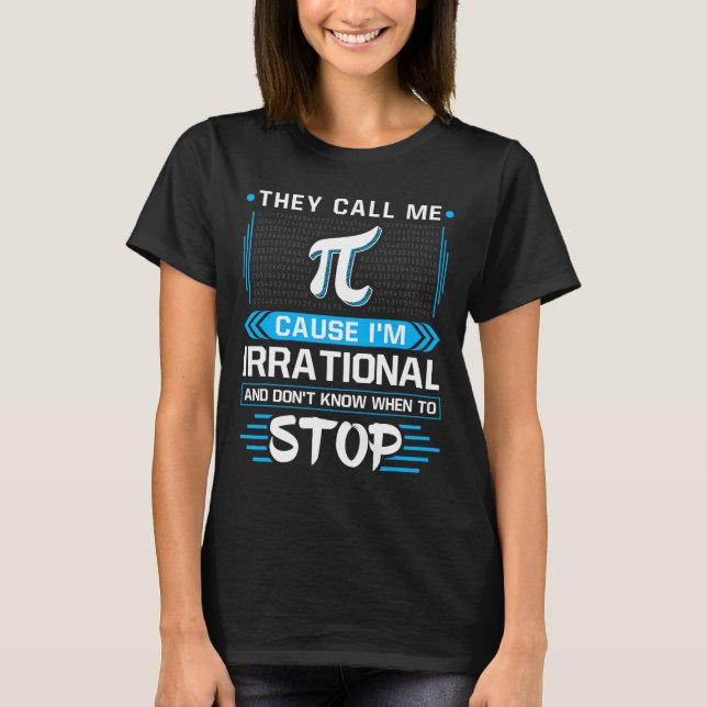 Camiseta Chamam-me Pi porque sou Irracional (Frente)