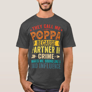 Camiseta Chamam-Me Poppa Porque Parceiro Do Pai Do Crime