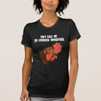 Camiseta Chamam-me "T-Shirt das Mulheres Sussuras de Frango