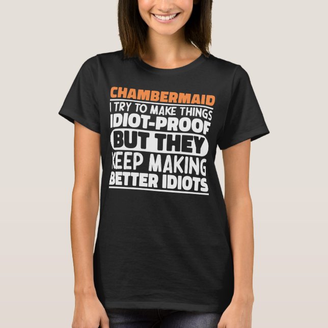 Camiseta Chambermaid Eu Tento Fazer Coisas Engraçadas (Frente)