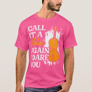 Camiseta Chame Isso De Um Violoncelista Tocador De Violino