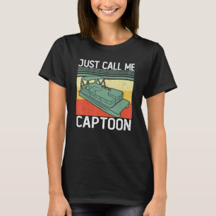 Camiseta Chame-Me Captoon Pontoon Boat Owner Para Homens