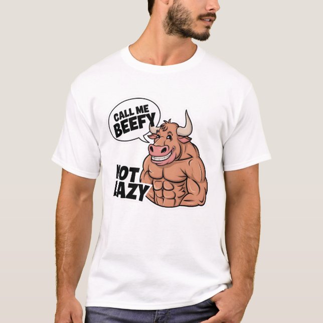 Camiseta Chame-me de Beefy Not Lazy (Frente)