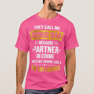 Camiseta Chame-me de parceiro de pai bônus para crimes de d