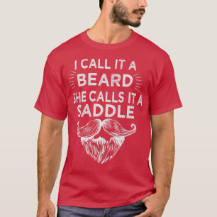 Camiseta Chamo-Lhe Uma Barba Que Ela Chama De Saddle 30