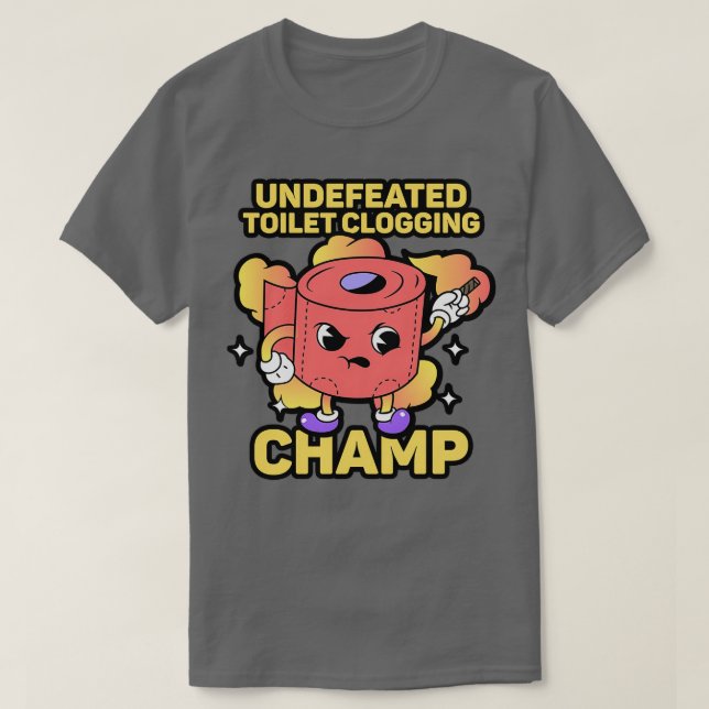 Camiseta Champ 3 do Toilet Clogging Inderrotado (Frente do Design)