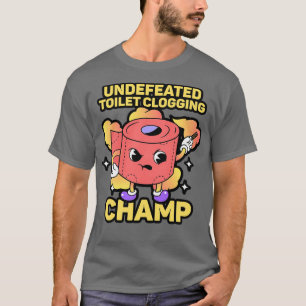 Camiseta Champ 3 do Toilet Clogging Inderrotado