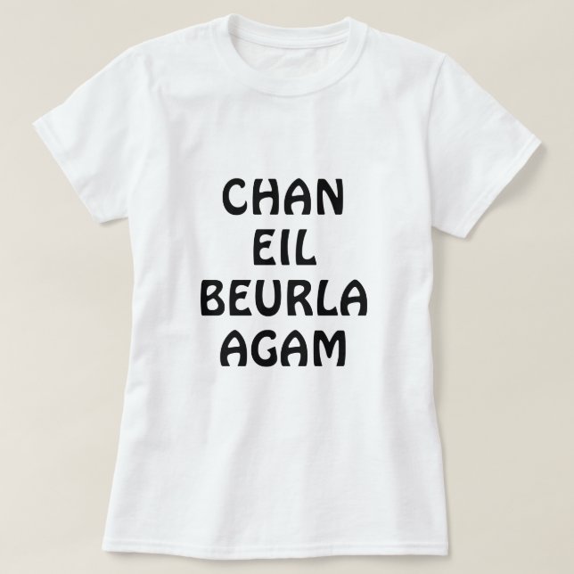 Camiseta Chan eil Beurla, eu não falo inglês (Frente do Design)