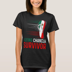Camiseta Chancla Survivor Mexicano Flag Meme Funny La Chanc