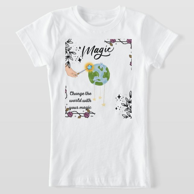 Camiseta change the word with your magic (Postura )