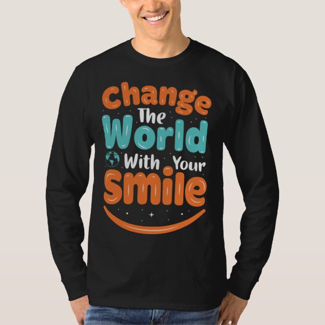Camiseta Change The World WIth Your Smile (Frente)