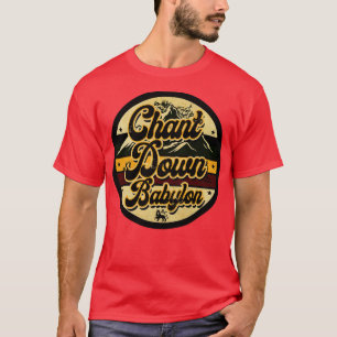 Camiseta Chant Down Babylon