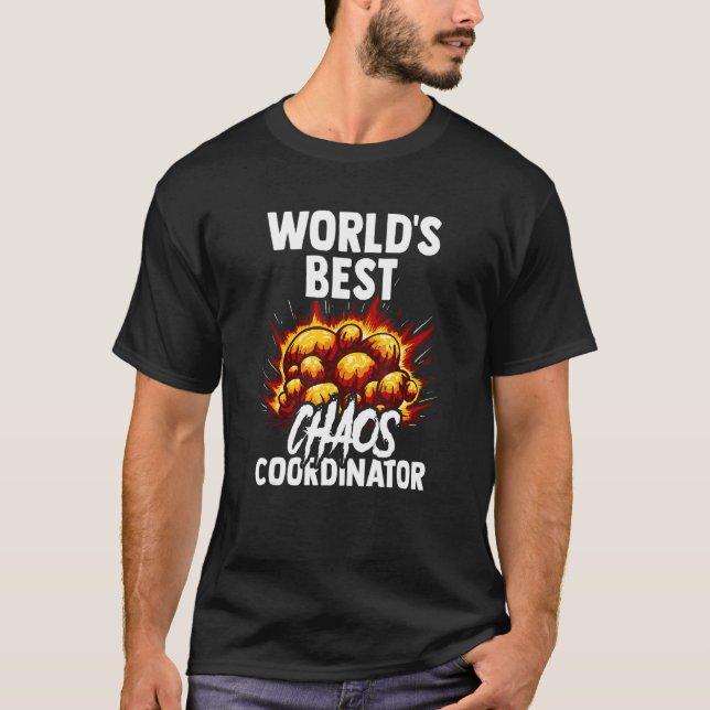 Camiseta Chaos Coordinator Worlds Humor Design (Frente)
