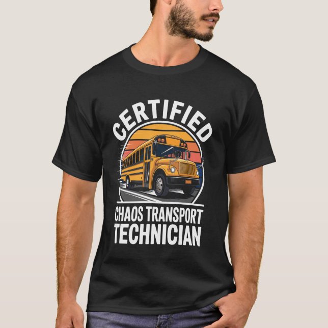 Camiseta Chaos Transport Technician Funny School Bus Driver (Frente)