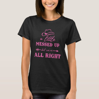 Camiseta Chapéu de Cowboy Um Pouco Desarrumado Mas Estamos 