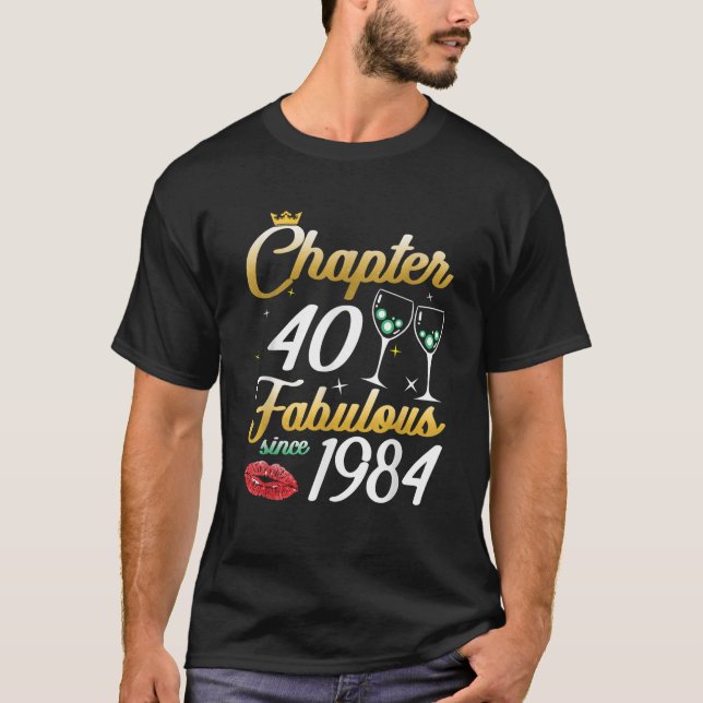 Camiseta Chapter 40 Fabulous Since 1984 40th Birthday Queen (Frente)
