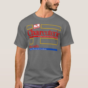 Camiseta Charcuterie é apenas uma forma rico de dizer lanch