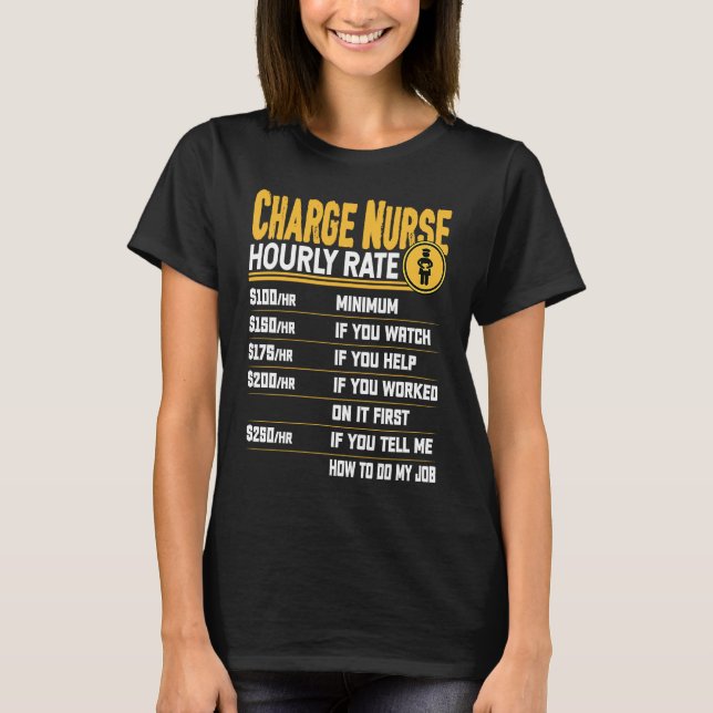 Camiseta Charge Nurse Hourly Rate   RN Registered Nurse Nur (Frente)