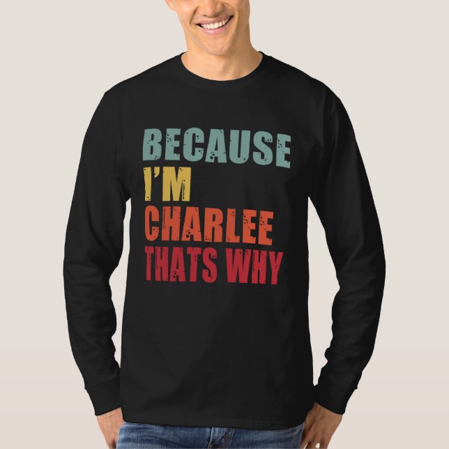 Camiseta Charlee I m Everyone is Talking About Charlee (Frente)