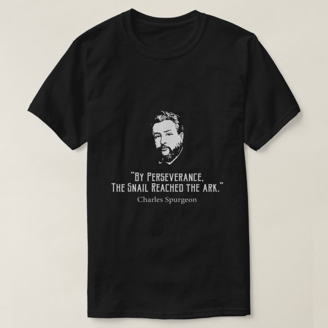 Camiseta Charles Spurgeon Quote Perseverance  Christian Shi (Frente do Design)