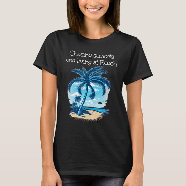 Camiseta Chasing sunset under Palm Trees and close to Sea (Frente)