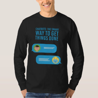 Camiseta Chatbots The Smart Way To Get Things Done