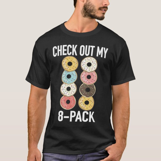 Camiseta Check Out My 8 Pack Donut   Gym Fitness Foodies (Frente)