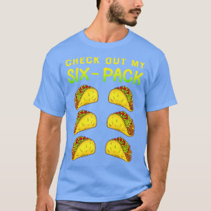 Camiseta Check Out My Six Pack Funny Tacos Abs 