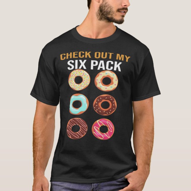 Camiseta Check Out My Six Pack T-shirt, Donut Lover Shirt,  (Frente)