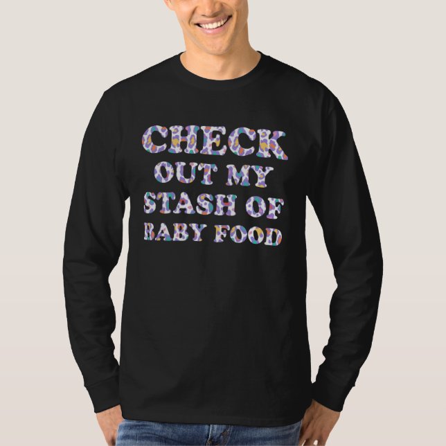 Camiseta Check Out My Stash of Baby Food Mom Sayings Mother (Frente)